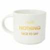 The Little Apple I Have Nothing Nice To Say Jumbo Stackable Mug