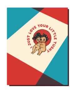 The Little Apple I Just Love Your Little Tushy Valentine's Day Greeting Card LOVE NOTES