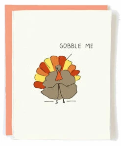 The Little Apple LOVE NOTES Gobble Me Thanksgiving Greeting Card
