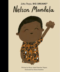 The Little Apple LITTLE APPLES Little People Big Dreams Nelson Mandela Book